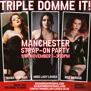 Triple Domme – Strap-On Party Manchester – 9th November